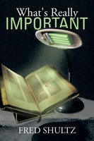 Fred Shultz | What's Really Important | Taschenbuch | Englisch (2013) | Xlibris