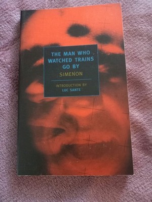 Man Who Watched the Trains Go by by Georges Simenon New York Review Books NYRB