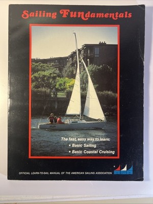 Sailing Fundamentals by Rob MacLeod & American Sailing Assoc. + 4 More Books- B4