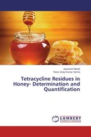 Jayanand Manjhi (U. A.) | Tetracycline Residues In Honey- Determination And...
