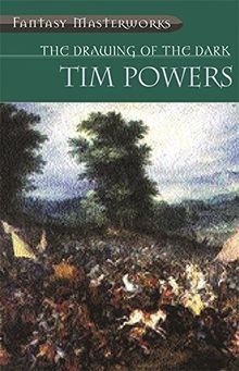 Drawing of the Dark (Fantasy Masterworks) von Tim Powers | Buch | Zustand gut