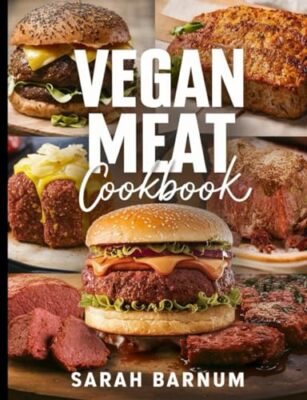 Barnum - Veganes Fleisch Kochbuch Köstlich hausgemacht pflanzlich Fleisch Sub - J555z