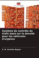 K. M. Unnisha Begum | SystèMe De ContrôLe Du Trafic Basé Sur La Densité Pour...