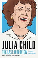 Julia Child: The Last Interview | And Other Conversations. | Julia Child | Buch