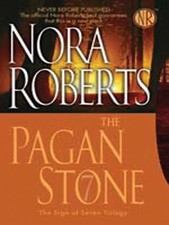 THE PAGAN STONE (THE SIGN OF SEVEN TRILOGY) By Nora Roberts Excellent Condition