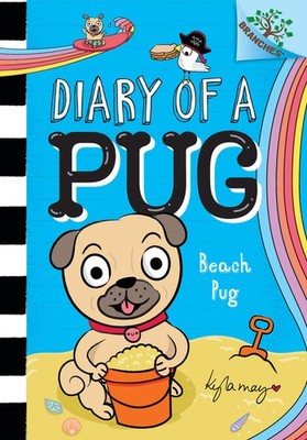 Beach Pug: A Branches Book (Diary Of A Pug #10): A Branches Book