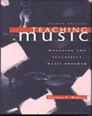 Teaching Music: Managing the Successful Music Program - Hardcover - GOOD