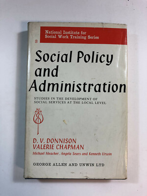Social Policy and Administration by D. Donnison - Pub: G. Allen - 1965 Hardback