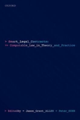 Smart Legal Contracts : Computable Law in Theory and Practice, Hardcover by A...