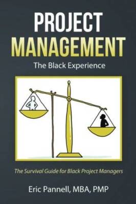 Project Management: The Black Experience: The Survival Guide for African  - GOOD