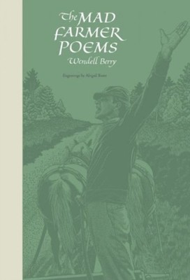 The Mad Farmer Poems by Wendell Berry PAPERBACK 9781619022775