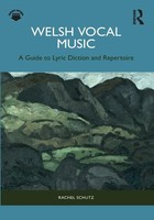 Welsh Vocal Music | A Guide To Lyric Diction And Repertoire | Rachel Schutz