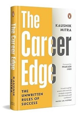 The Career Edge The Unwritten Rules of Success Kaushik Mitra Hardcover brand new