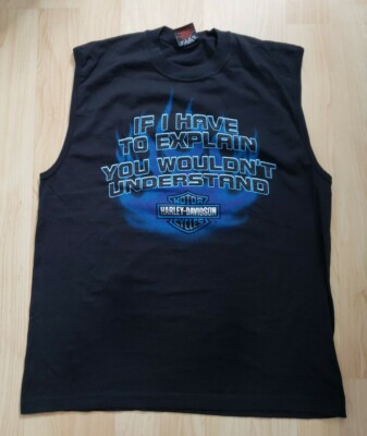 Harley Davidson If I Have To Explain You Would Understand Cut Off Sleeveless 