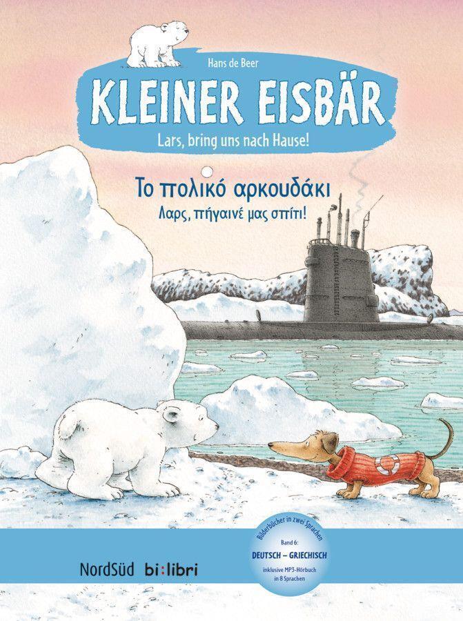 Kleiner Eisbär - Lars, Bring Uns Nach Hause. Kinderbuch