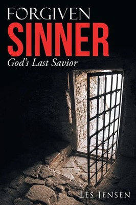 Les Jensen | Forgiven Sinner | Taschenbuch | Englisch (2018) | God'S Last Savior