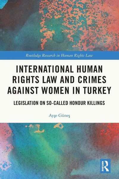 Ay¿E GüNe¿ | International Human Rights Law And Crimes Against Women In Turkey-image