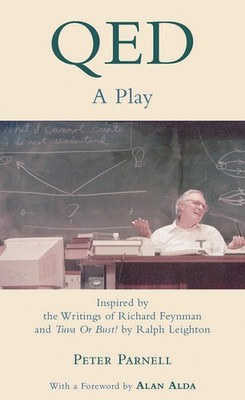 QED: A Play Inspired by the Writings of Richard Feynman and Tuva or Bust! by Ral