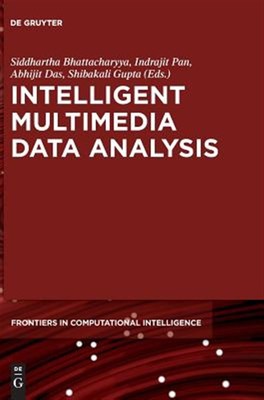 Intelligent Multimedia Data Analysis, Hardcover by Bhattacharyya, Siddhartha ...