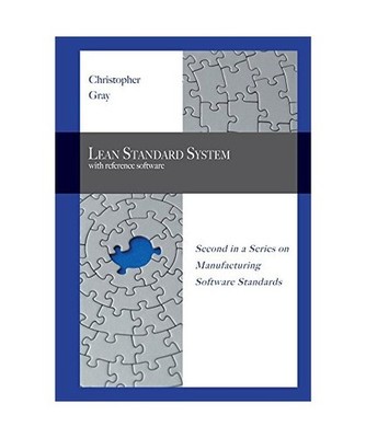 Lean Standard System: With Reference Software, Christopher Gray