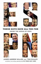 Those Guys Have All the Fun: Inside the World of ESPN - Hardcover - GOOD