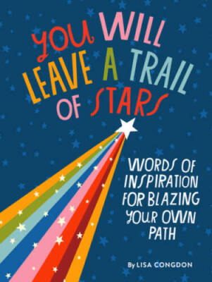 You Will Leave a Trail of Stars: Words of Inspiration for Blazing Your Ow - GOOD