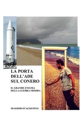 La porta dell'ade sul Conero: Il grande enigma della guerra fredda by Massimo D'