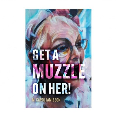 Get A Muzzle On Her! Jamieson Paperback