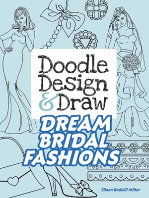 Doodle Design Draw Dream Bridal Fashio 978-0486812731 NEU kostenlose Lieferung