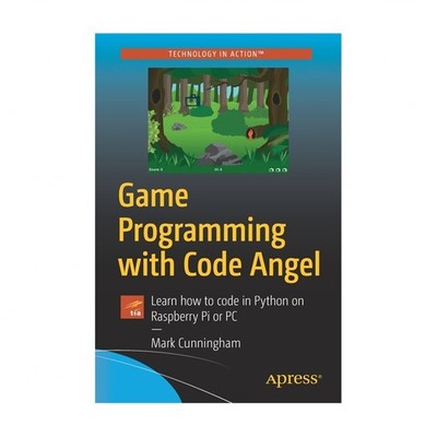Game Programming with Code Angel: Learn How to Code in Python on Raspberry Pi...