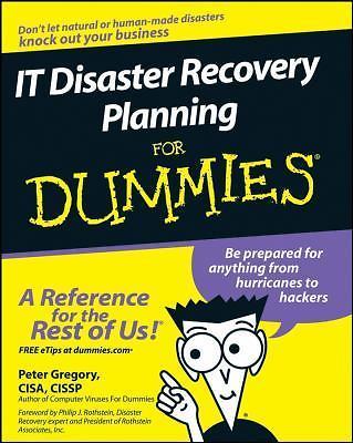 It Disaster Recovery Planning for Dummies by Gregory, Peter H.