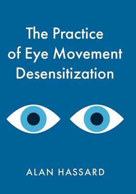 The Practice of Eye Movement Desensitization Alan Hassard Taschenbuch Englisch