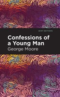 George Moore | Confessions Of A Young Man | Taschenbuch | Englisch (2021)