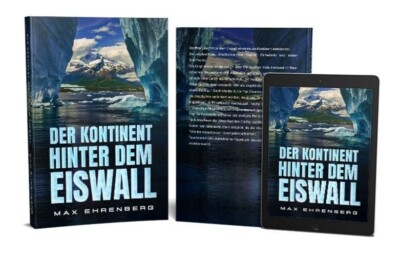 Der Kontinent hinter dem Eiswall von Max Ehrenberg 