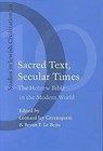 Sacred Text, Secular Times: the Hebrew Bible in the Modern World by Bryan Le Beau, Leonard Jay Greenspoon (Hardback, 1998)