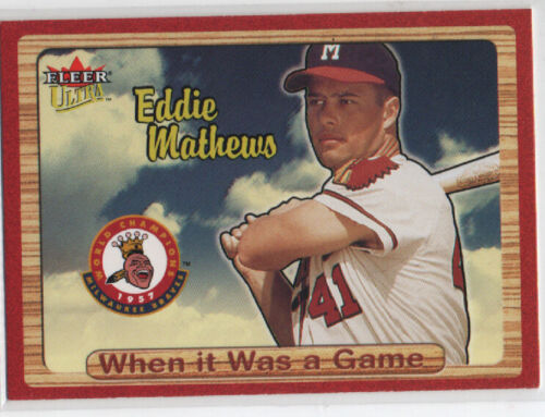 2003 Fleer Ultra When It Was A Game Eddie Mathews #32WG MILWAUKEE BRAVES