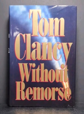 Without Remorse by Tom Clancy First Edition