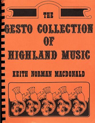 The Gesto Collection of Highland Music [Spiral-bound] Keith Norman MacDonald