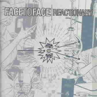 Reactionary by Face To Face