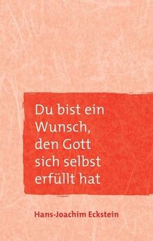 Du bist ein Wunsch, den Gott sich selbst erfüllt ha... | Buch | Zustand sehr gut
