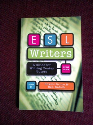 ESL Writers: A Guide for Writing Center Tutors, 2nd Edition