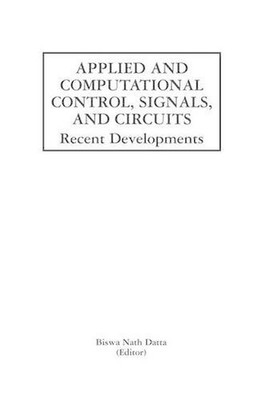 Applied and Computational Control, Signals, and Circuits: Recent Developments by