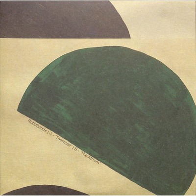 Robohands / THERMAE / THE ATRIUM (7 INCH) / Bastard Jazz Recordings / BJ740 / 7