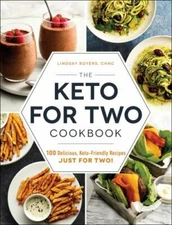 The Keto for Two Cookbook: 100 Delicious, Keto-Friendly Recipes Just f - GOOD