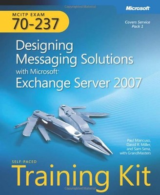 MCITP Self-Paced Training Kit (Exam 70-237): Designing Messaging