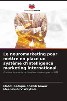 Mohd. Sadique Shaikh Anwar (U. A.) | Le Neuromarketing Pour Mettre En Place...