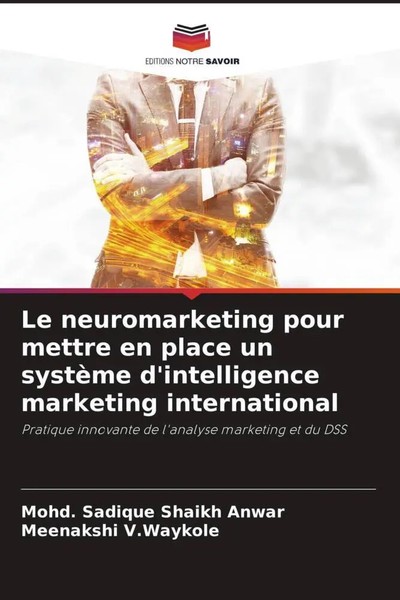 Mohd. Sadique Shaikh Anwar (U. A.) | Le Neuromarketing Pour Mettre En Place...-image