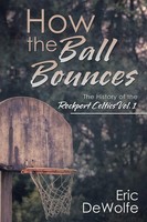 Eric Dewolfe | How The Ball Bounces | Taschenbuch | Englisch (2016) | Iuniverse