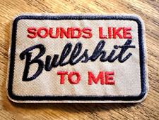 Sounds like Bullshit To Me Funny Embroidered Patch Badge Iron On Biker Punk