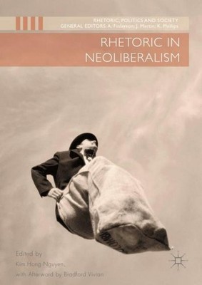 Rhetoric in Neoliberalism Kim Hong Nguyen
